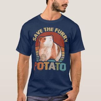 Save The Furry Potato Guinea Pig Hamster Pet Funny T-Shirt
