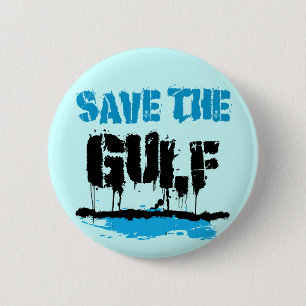 SAVE THE GULF 2 INCH ROUND BUTTON
