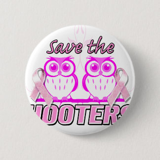 Save The Hooters.png 2 Inch Round Button