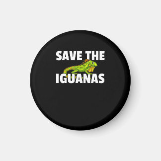 Save The Iguanas Reptile Gift Lizard Hunter Gift Magnet