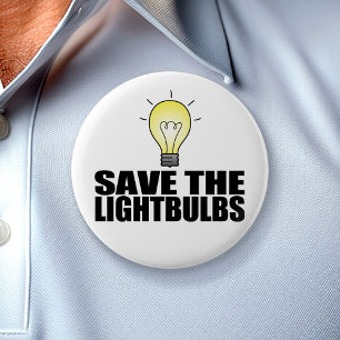 Save the Lightbulbs! 2 Inch Round Button