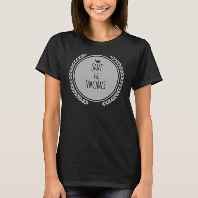 Save The MACAWS Animal MACAW T-Shirt (Front)