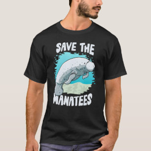 Save The Manatees Gift For Sea Cow Lovers T-Shirt