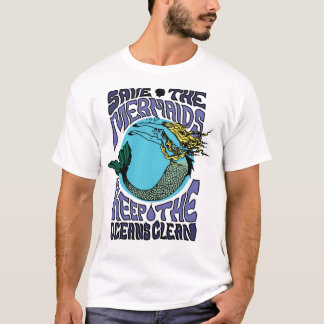 Save The Mermaids Save The Ocean T-Shirt