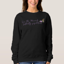 Save the Monarch butterfly Sweatshirt