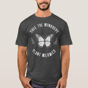 Save The Monarchs Plant Milkweed Butterflies T-Shirt