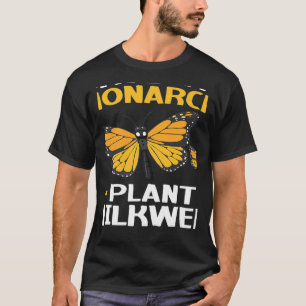 Save The Monarchs Plant Milkweed Butterfly Nature T-Shirt