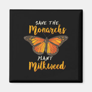 Save The Monarchs Plant More Milkweed Butterfly Gi Magnet