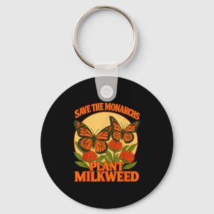 Save The Monarchs Plant Some Milkweed Butterfly Gi Keychain