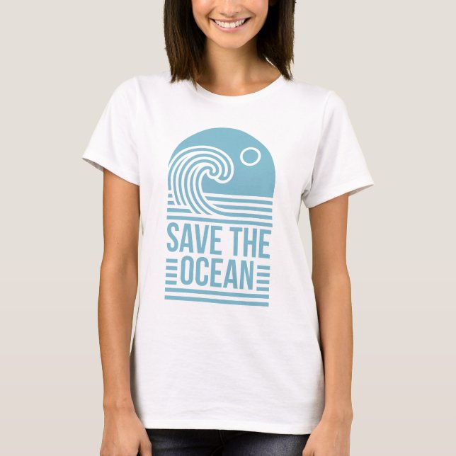 Save the ocean activist quotes aesthetic T-Shirt (Front)