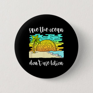 Save The Ocean Environmental Protection  2 Inch Round Button