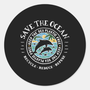 Save The Ocean Keep The Sea Plastic Free Dolphin Classic Round Sticker