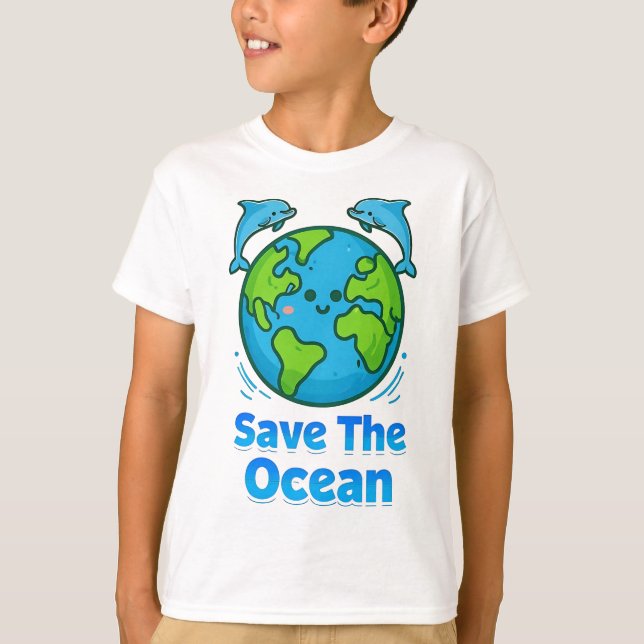 Save The Ocean, Save the Earth and Dolphins Earth  T-Shirt (Front)