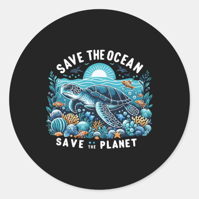 Save The Ocean Save The Planet Cool Sea Turtle  Classic Round Sticker (Front)