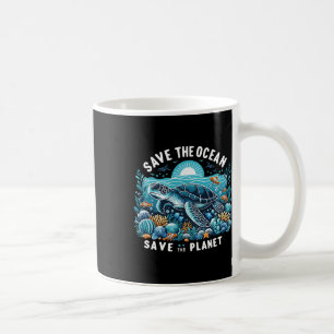 Save The Ocean Save The Planet Cool Sea Turtle Coffee Mug