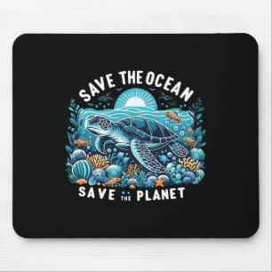 Save The Ocean Save The Planet Cool Sea Turtle Mouse Pad