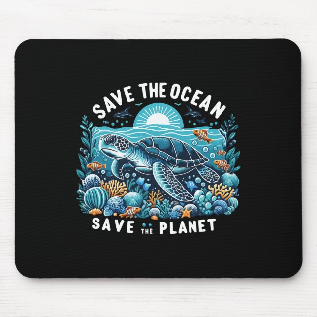 Save The Ocean Save The Planet Cool Sea Turtle  Mouse Pad (Front)