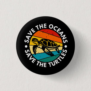 Save The Oceans Save The Turtles 1 Inch Round Button