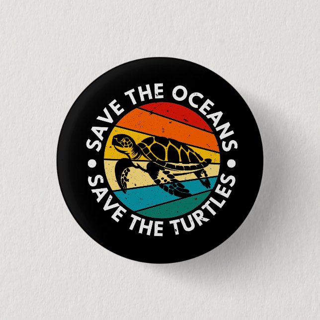 Save The Oceans Save The Turtles 1 Inch Round Button (Front)