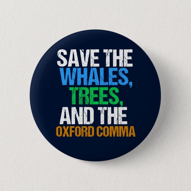 Save the Oxford Comma Funny 2 Inch Round Button (Front)