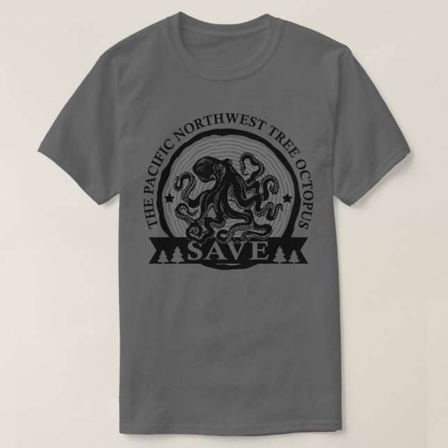 Save the Pacific Northwest Tree Octopus T-Shirt (Design Front)