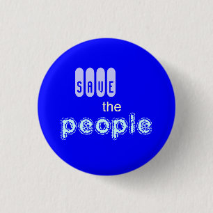 save the people 1 inch round button