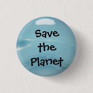 Save the Planet 1 Inch Round Button