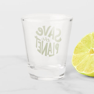 Save the Planet Eco Design Shot Glass