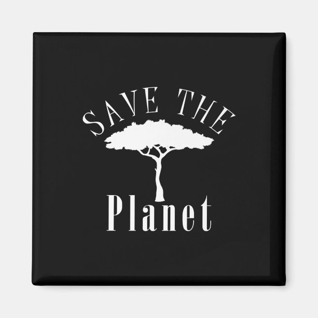 Save The Planet Environmental Protection Earth Day Magnet (Front)