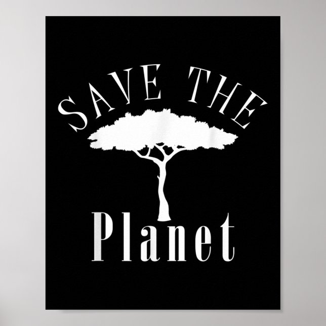 Save The Planet Environmental Protection Earth Day Poster (Front)