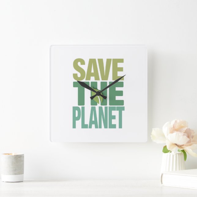 Save The Planet Environmental Quote Square Wall Clock (Home)