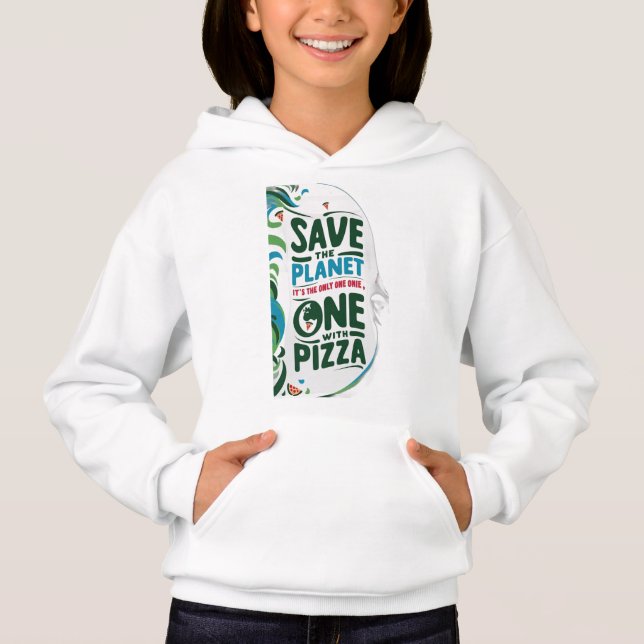 Save the Planet, It's the Only One with Pizza (Front)