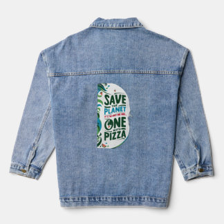 Save the Planet, It's the Only One with Pizza Denim Jacket
