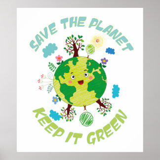 Save The Planet Keep It Green Poster