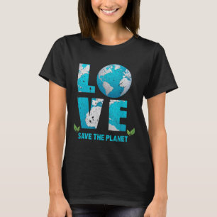 Save The Planet Love Erde Save The World Environme T-Shirt