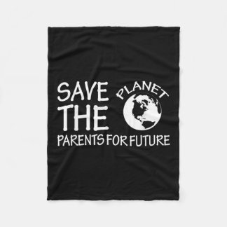 Save The Planet Parents For Future Environmental P Fleece Blanket