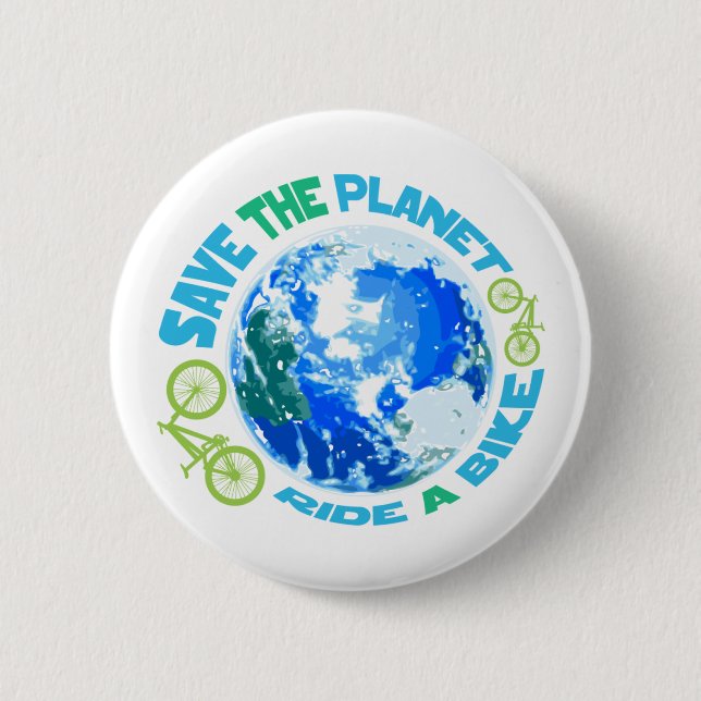 Save the Planet Ride a Bike 2 Inch Round Button (Front)