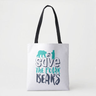 Save The Polar Bear Save The Arctic Global Warming Tote Bag