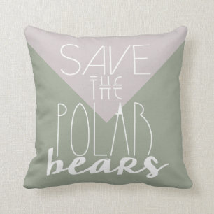 Save The Polar Bears   Climate Change   Pillow