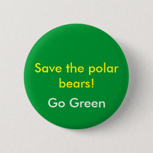 Save the polar bears!, Go Green 2 Inch Round Button