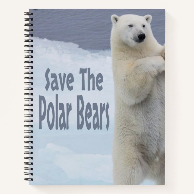 Save The Polar Bears Notebook (Front)
