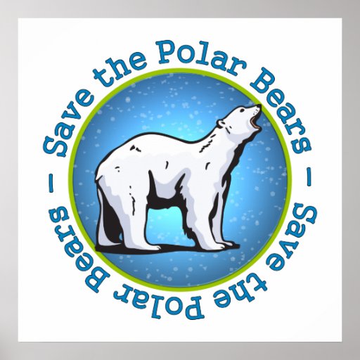 Save the Polar Bears Poster | Zazzle