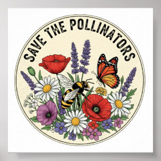 Save the Pollinator with bee, butterfly & flowers Poster