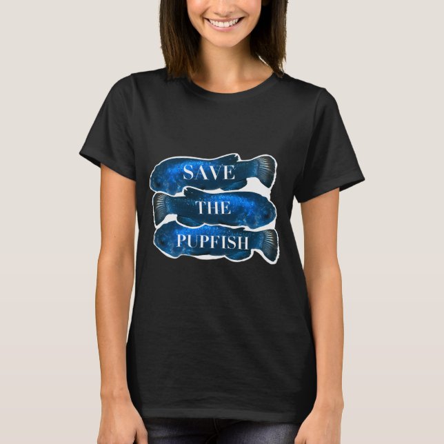 Save The Pupfish T-Shirt (Front)