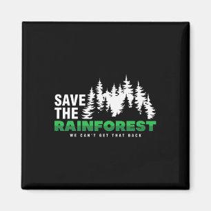 Save The Rainforest Environmental Climate Protecti Magnet