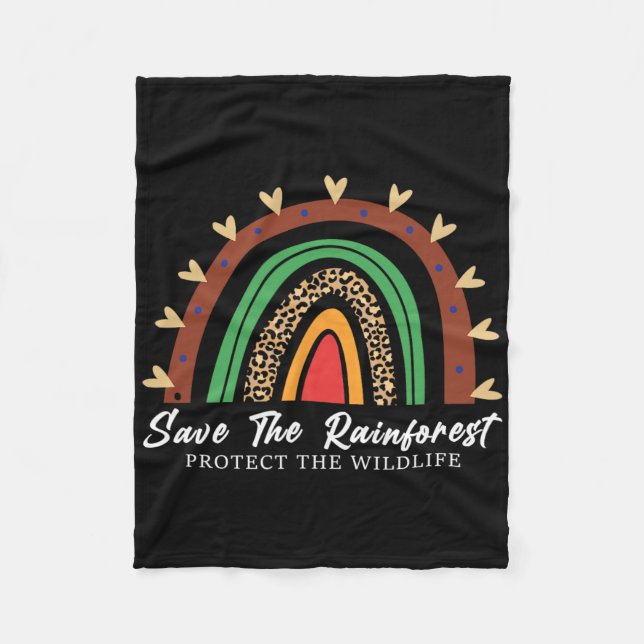 Save The Rainforest Protect The Wildlife Environme Fleece Blanket (Front)