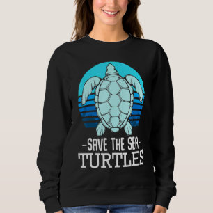 Save The Sea Turtles Skip A Straw Save Plastic Fre Sweatshirt