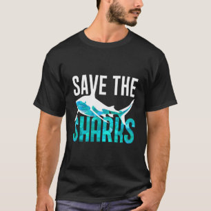Save The Sharks Shark Protection Species Protectio T-Shirt
