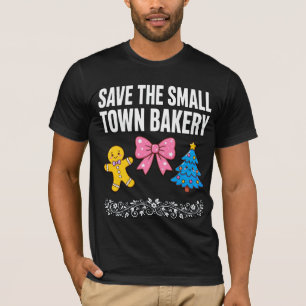 Save The Small Town Bakery Shirt Cute PNG