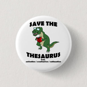 Save The Thesaurus Dinosaur 1 Inch Round Button